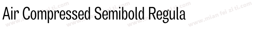 Air Compressed Semibold Regular字体转换